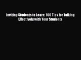 read now Inviting Students to Learn: 100 Tips for Talking Effectively with Your Students