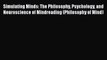 Download Book Simulating Minds: The Philosophy Psychology and Neuroscience of Mindreading (Philosophy