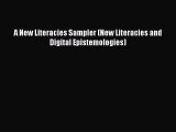 Read Book A New Literacies Sampler (New Literacies and Digital Epistemologies) E-Book Free