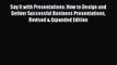 Enjoyed read Say It with Presentations: How to Design and Deliver Successful Business Presentations