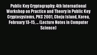 Read Public Key Cryptography: 4th International Workshop on Practice and Theory in Public Key