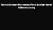 Read Industrial Image Processing: Visual Quality Control in Manufacturing PDF Free