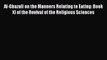 Read Al-Ghazali on the Manners Relating to Eating: Book XI of the Revival of the Religious