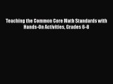 read now Teaching the Common Core Math Standards with Hands-On Activities Grades 6-8