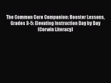 best book The Common Core Companion: Booster Lessons Grades 3-5: Elevating Instruction Day