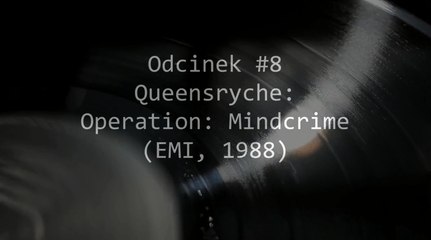 BWP#8 - Queensryche "Operation: Mindcrime"