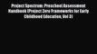 Read Project Spectrum: Preschool Assessment Handbook (Project Zero Frameworks for Early Childhood