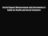 Read Social Support Measurement and Intervention: A Guide for Health and Social Scientists