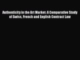 Read Authenticity in the Art Market: A Comparative Study of Swiss French and English Contract