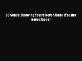 Download 36 Sense: Knowing You're Never Alone (You Are Never Alone) PDF Free