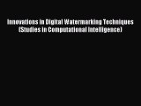Download Innovations in Digital Watermarking Techniques (Studies in Computational Intelligence)