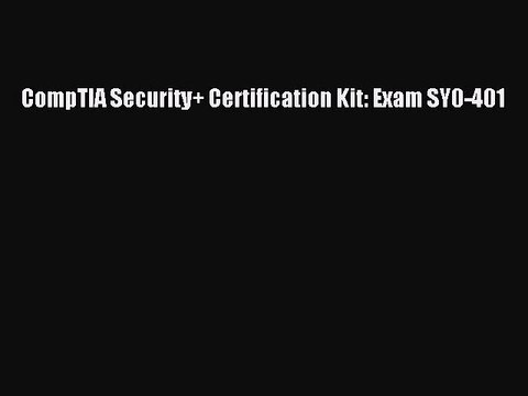 Read CompTIA Security+ Certification Kit: Exam SY0-401 Ebook Free