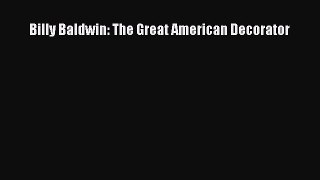 [PDF] Billy Baldwin: The Great American Decorator  Read Online
