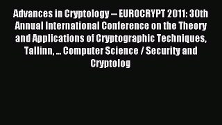 Read Advances in Cryptology -- EUROCRYPT 2011: 30th Annual International Conference on the