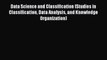Read Data Science and Classification (Studies in Classification Data Analysis and Knowledge