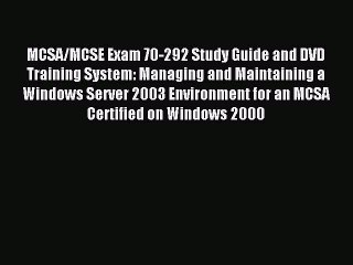 Download MCSA/MCSE Exam 70-292 Study Guide and DVD Training System: Managing and Maintaining