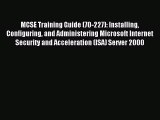 Download MCSE Training Guide (70-227): Installing Configuring and Administering Microsoft Internet