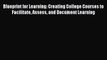 read now Blueprint for Learning: Creating College Courses to Facilitate Assess and Document