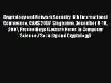 Read Cryptology and Network Security: 6th International Conference CANS 2007 Singapore December