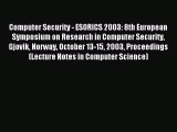 Read Computer Security - ESORICS 2003: 8th European Symposium on Research in Computer Security