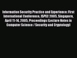 Read Information Security Practice and Experience: First International Conference ISPEC 2005