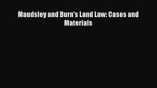 Read Maudsley and Burn's Land Law: Cases and Materials Ebook Free