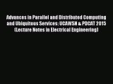 Read Advances in Parallel and Distributed Computing and Ubiquitous Services: UCAWSN & PDCAT