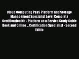 Read Cloud Computing PaaS Platform and Storage Management Specialist Level Complete Certification