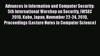 Read Advances in Information and Computer Security: 5th International Worshop on Security IWSEC