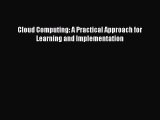 Read Cloud Computing: A Practical Approach for Learning and Implementation PDF Online