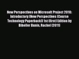 Read New Perspectives on Microsoft Project 2010: Introductory (New Perspectives (Course Technology