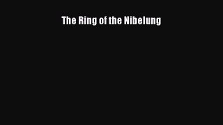 Read The Ring of the Nibelung Ebook Free