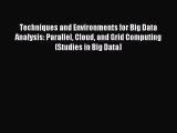 Read Techniques and Environments for Big Data Analysis: Parallel Cloud and Grid Computing (Studies
