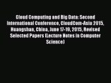 Read Cloud Computing and Big Data: Second International Conference CloudCom-Asia 2015 Huangshan