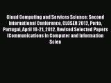 Read Cloud Computing and Services Science: Second International Conference CLOSER 2012 Porto