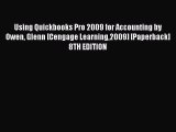 Read Using Quickbooks Pro 2009 for Accounting by Owen Glenn [Cengage Learning2009] [Paperback]