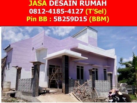 0812-4185-4127 (T’Sel) Jasa Desain Rumah Mewah 1 Lantai