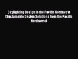 [PDF] Daylighting Design in the Pacific Northwest (Sustainable Design Solutions from the Pacific