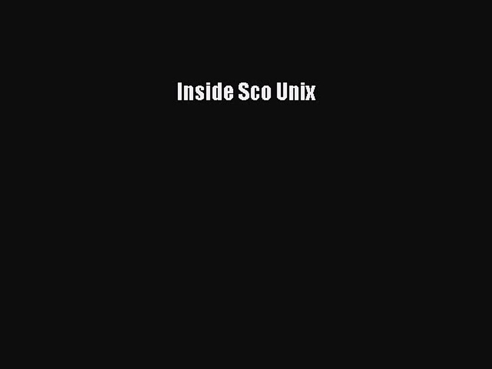 Download Inside Sco Unix Ebook Free