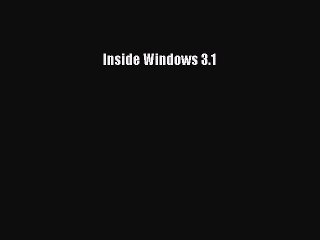 Read Inside Windows 3.1 Ebook Online