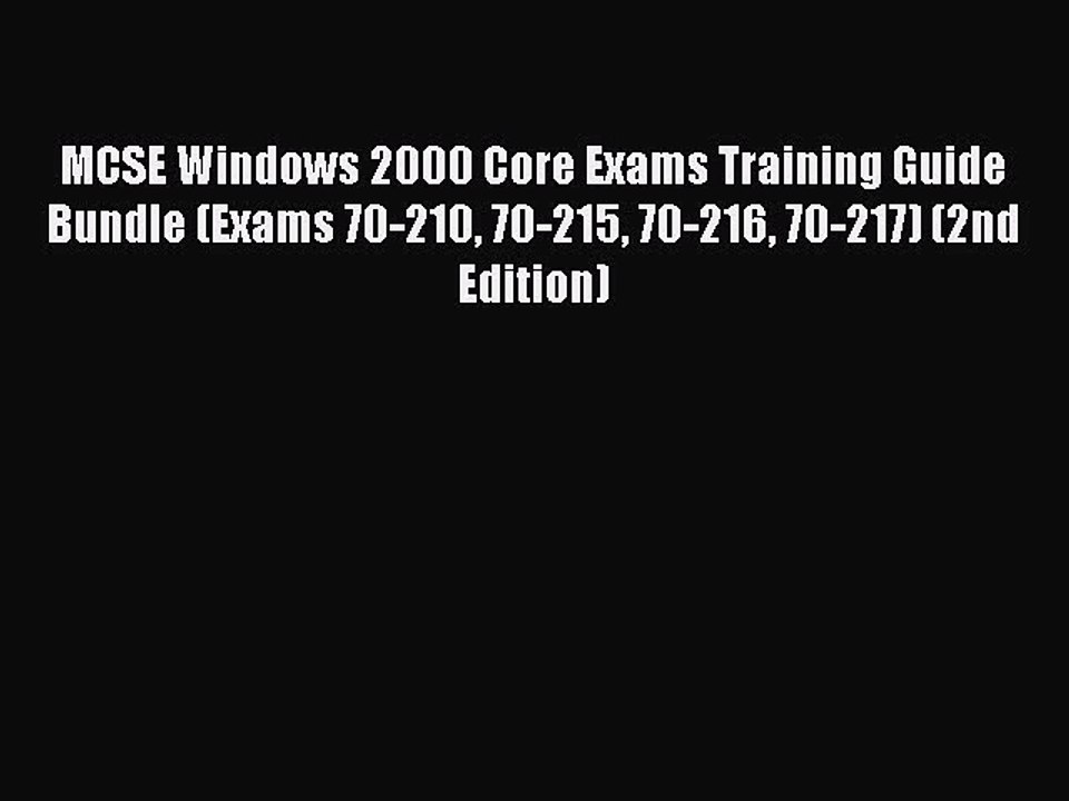 Read MCSE Windows 2000 Core Exams Training Guide Bundle (Exams 70-210 70-215 70-216 70-217)