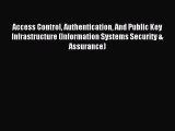 Read Access Control Authentication And Public Key Infrastructure (Information Systems Security