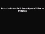 Read Books Dog in the Manger: An Eli Paxton Mystery (Eli Paxton Mysteries) ebook textbooks