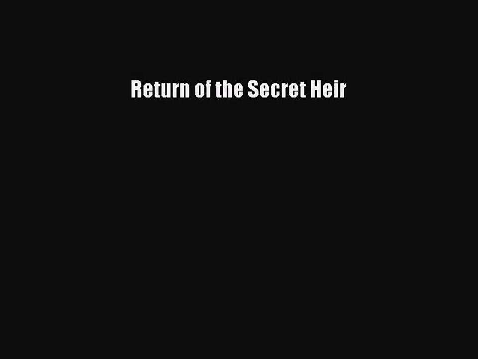Download Return of the Secret Heir PDF Online