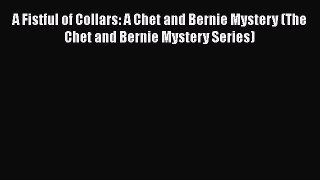 Read Books A Fistful of Collars: A Chet and Bernie Mystery (The Chet and Bernie Mystery Series)