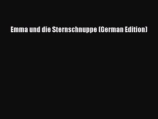 PDF Emma und die Sternschnuppe (German Edition)Free Books