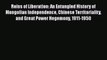 Read Reins of Liberation: An Entangled History of Mongolian Independence Chinese Territoriality