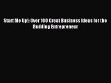 Download Start Me Up!: Over 100 Great Business Ideas for the Budding Entrepreneur E-Book Download