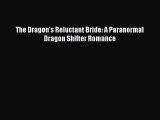 PDF The Dragon's Reluctant Bride: A Paranormal Dragon Shifter Romance  Read Online