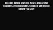 Read Success before Start-Up: How to prepare for business avoid mistakes succeed. Get it Right